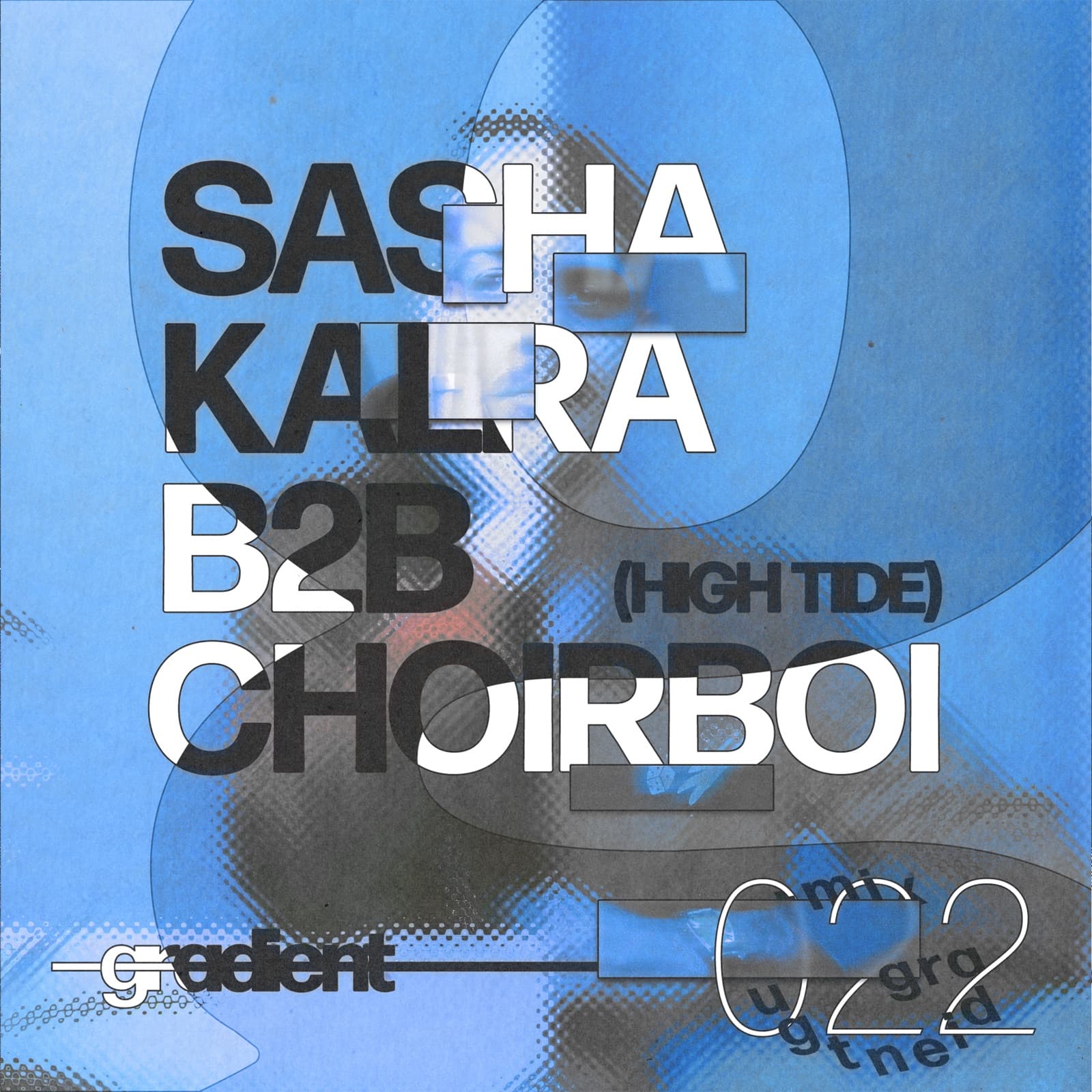 Gradient Guestmix 022 — Sasha Kalra b2b Choirboi