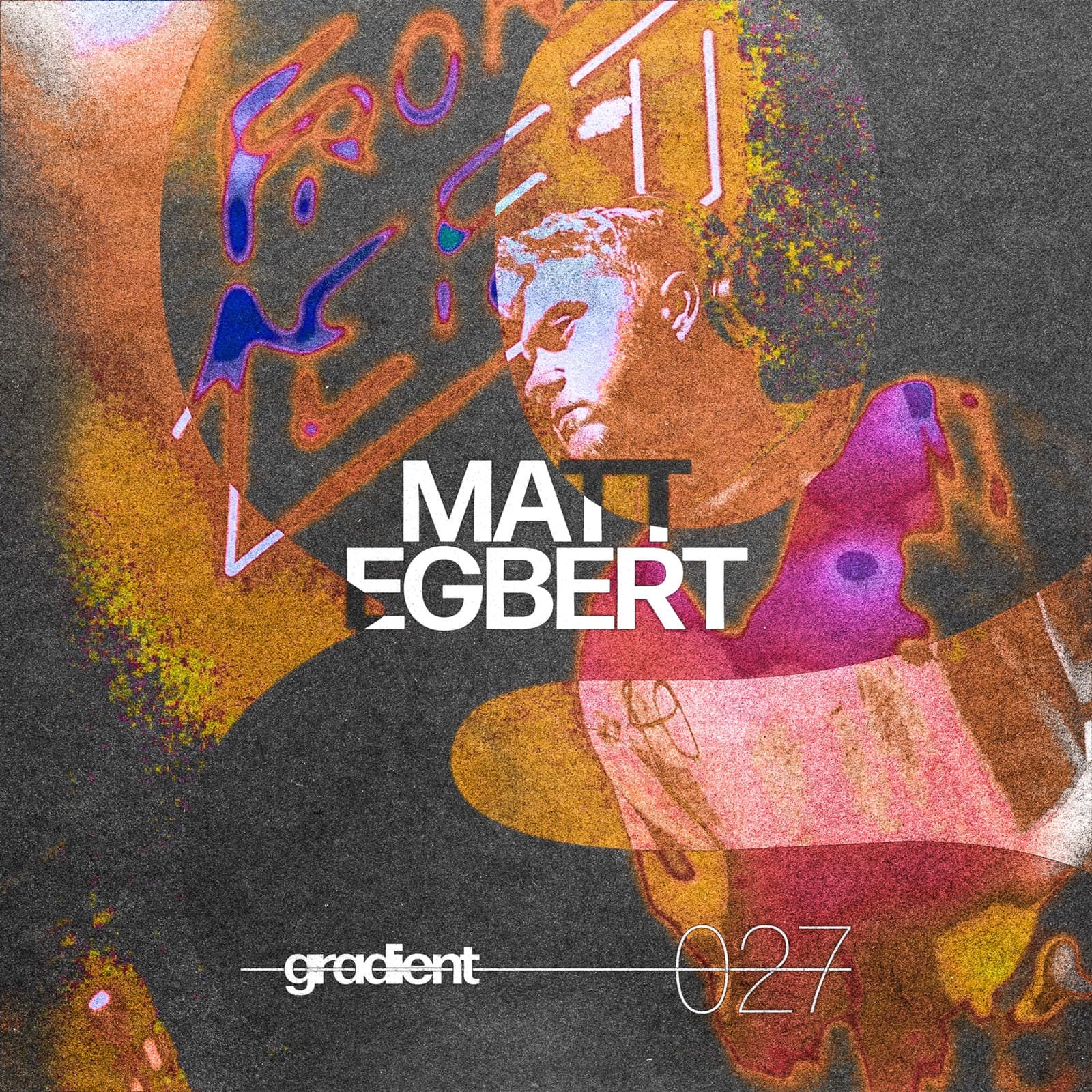 Gradient Guestmix 027 — Matt Egbert